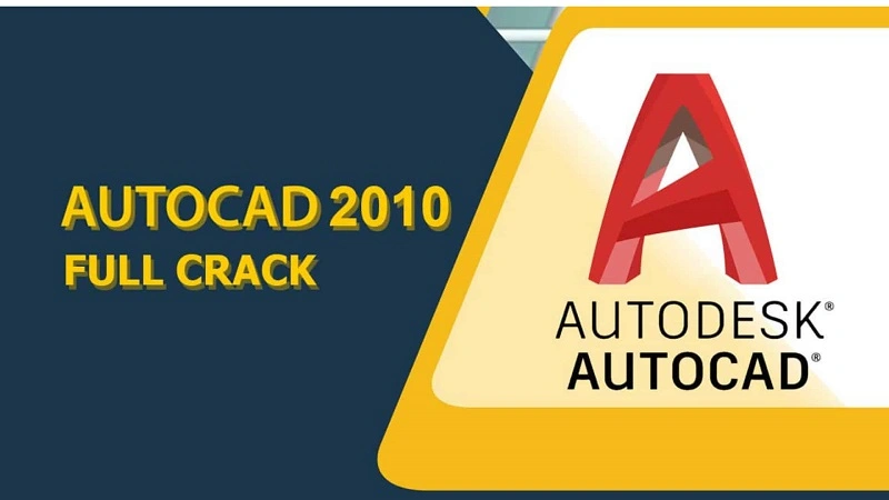 Hướng dẫn tải và cài đặt Autocad 2010 Full Crack – Link Drive