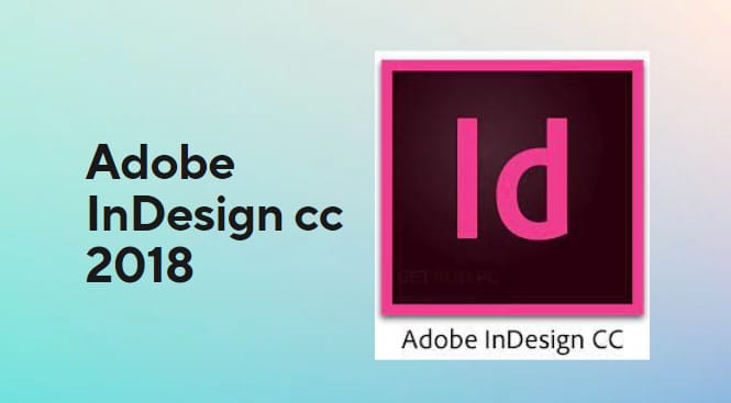 Download + Hướng Dẫn Cài Đặt Adobe InDesign CC 2018 Full Crack