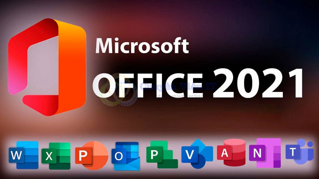 Download Office 2021 Kích hoạt miễn phí